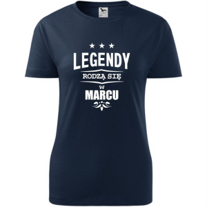 damska koszulka - legendy rodzą się w marcu
