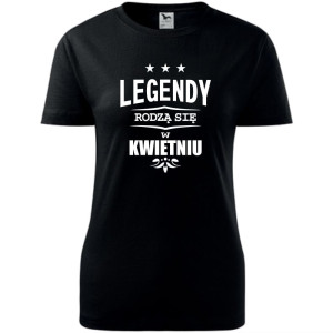 damska koszulka - legendy rodzą się w kwietniu