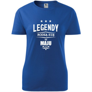 damska koszulka - legendy rodzą się w maju