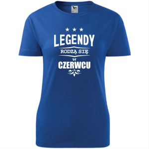 damska koszulka - legendy rodzą się w czerwcu
