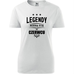 damska koszulka - legendy rodzą się w czerwcu