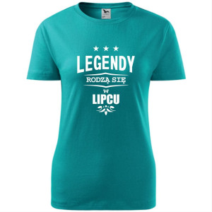 damska koszulka - legendy rodzą się w lipcu