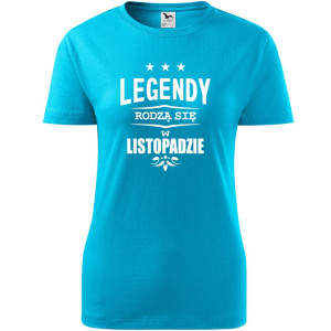 damska koszulka - legendy rodzą się w listopadzie