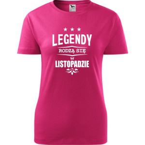 damska koszulka - legendy rodzą się w listopadzie