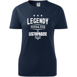 damska koszulka - legendy rodzą się w listopadzie