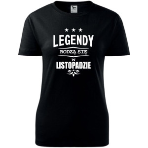 damska koszulka - legendy rodzą się w listopadzie
