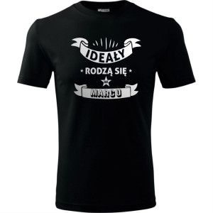 męska koszulka - ideały rodzą się w marcu