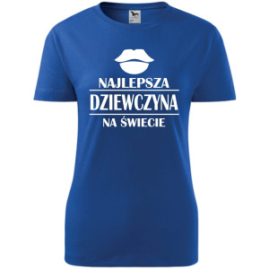 Damska koszulka - Najlepsza dziewczyna na całym świecie