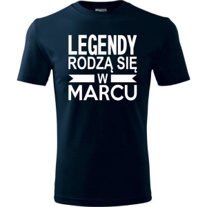 Męska koszulka - Legendy rodzą się w marcu