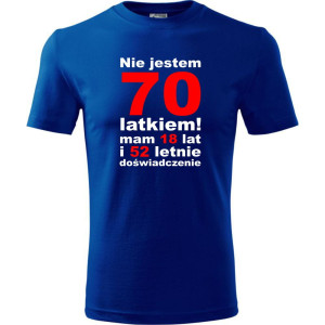 Męska koszulka - nie jestem 70 latkiem mam 18 lat i 52 letnie doświadczenie urodziny prezent
