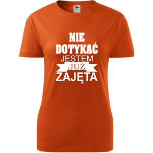 Damska koszulka - Nie dotykać jestem już zajęta