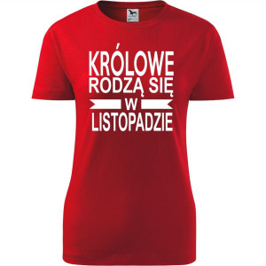 Damska koszulka taliowana - Królowe rodzą się w listopadzie 01