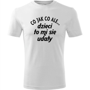męska koszulka - co jak co ale dzieci to mi się udały