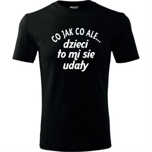 męska koszulka - co jak co ale dzieci to mi się udały