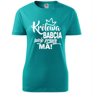 Damska koszulka - Królowa babcia, swoje prawa ma.