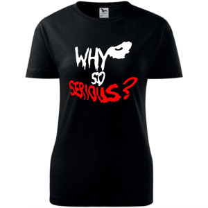 damska koszulka - why so serious?