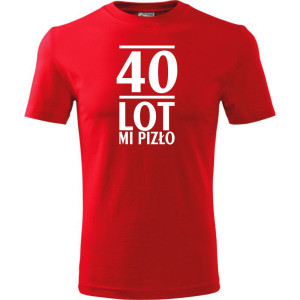 Męska koszulka - 40 lot mi pizło - prezent na urodziny dla niego