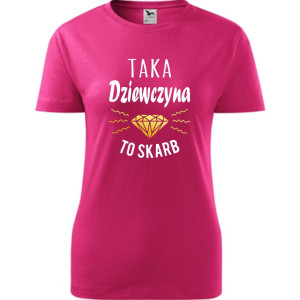 damska koszulka taliowana - taka dziewczyna to skarb