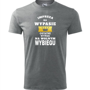męska koszulka - impreza na wypasie, ostatni wypas na wolnym wybiegu