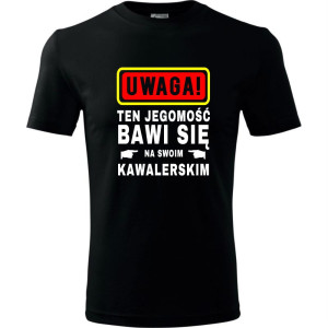 męska koszulka - uwaga! ten jegomość bawi się na swoim kawalerskim