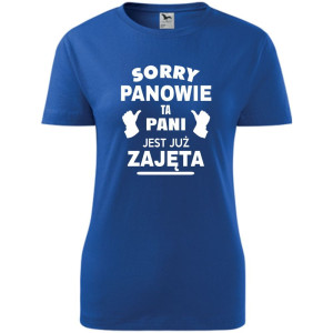 damska koszulka taliowana - sorry panowie ta pani jest już zajęta