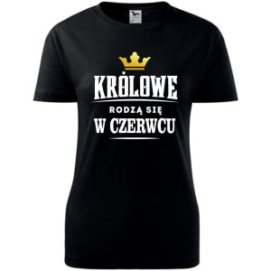 damska koszulka taliowana - królowe rodzą się w czerwcu