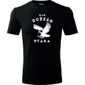męska koszulka - mam dużego ptaka