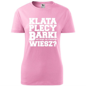 damska koszulka taliowana - klata, plecy, barki- od tego są ciężarki, wiesz?