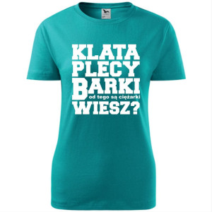 damska koszulka taliowana - klata, plecy, barki- od tego są ciężarki, wiesz?