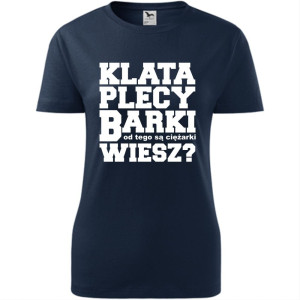 damska koszulka taliowana - klata, plecy, barki- od tego są ciężarki, wiesz?