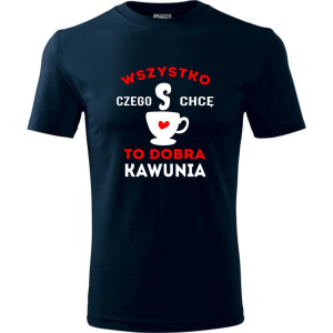 męska koszulka - wszystko czego chcę to dobra kawunia