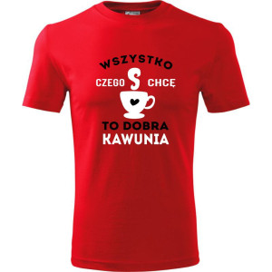 męska koszulka - wszystko czego chcę to dobra kawunia