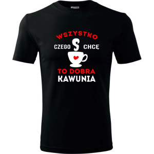 męska koszulka - wszystko czego chcę to dobra kawunia