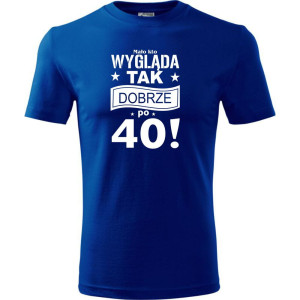 Męska koszulka - Mało kto wygląda tak dobrze po 40 - urodziny, super