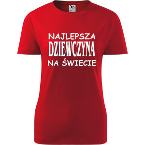 Damska koszulka - Najlepsza dziewczyna na świecie