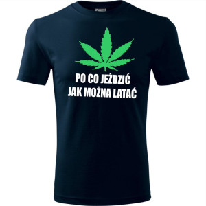 Męska koszulka - Po co jeździć jak można latać