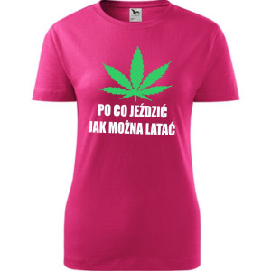 Damska koszulka taliowana - Po co jeździć jak można latać