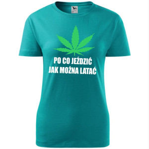Damska koszulka taliowana - Po co jeździć jak można latać