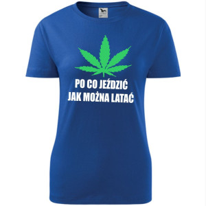 Damska koszulka taliowana - Po co jeździć jak można latać