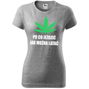 Damska koszulka taliowana - Po co jeździć jak można latać
