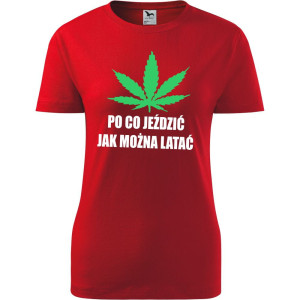 Damska koszulka taliowana - Po co jeździć jak można latać