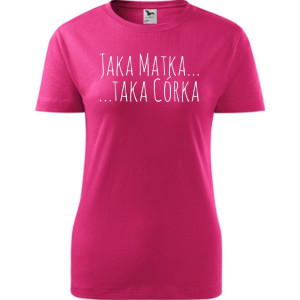 Damska koszulka taliowana - jaka matka taka córka