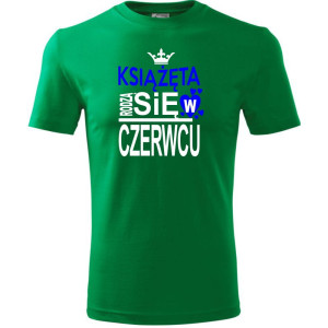 Dziecięca koszulka - Książęta rodzą się w czerwcu
