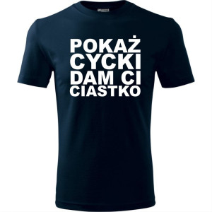 Męska koszulka - Pokaż cycki dam ci ciastko