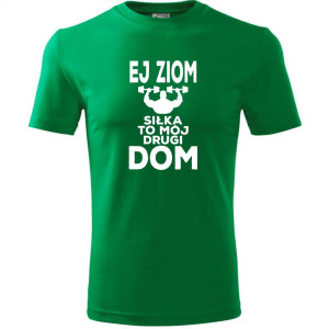 męska koszulka - ej ziom siłka to mój drugi dom
