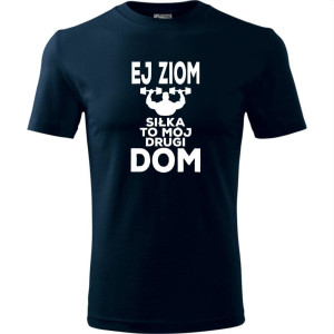 męska koszulka - ej ziom siłka to mój drugi dom