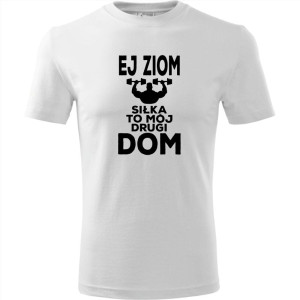 męska koszulka - ej ziom siłka to mój drugi dom