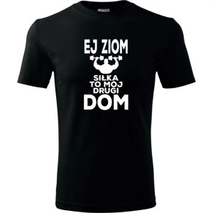 męska koszulka - ej ziom siłka to mój drugi dom