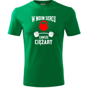 męska koszulka - w moim sercu zawsze ciężary