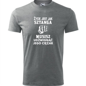 męska koszulka - życie jest jak sztanga - musisz udźwignąć jego ciężar
